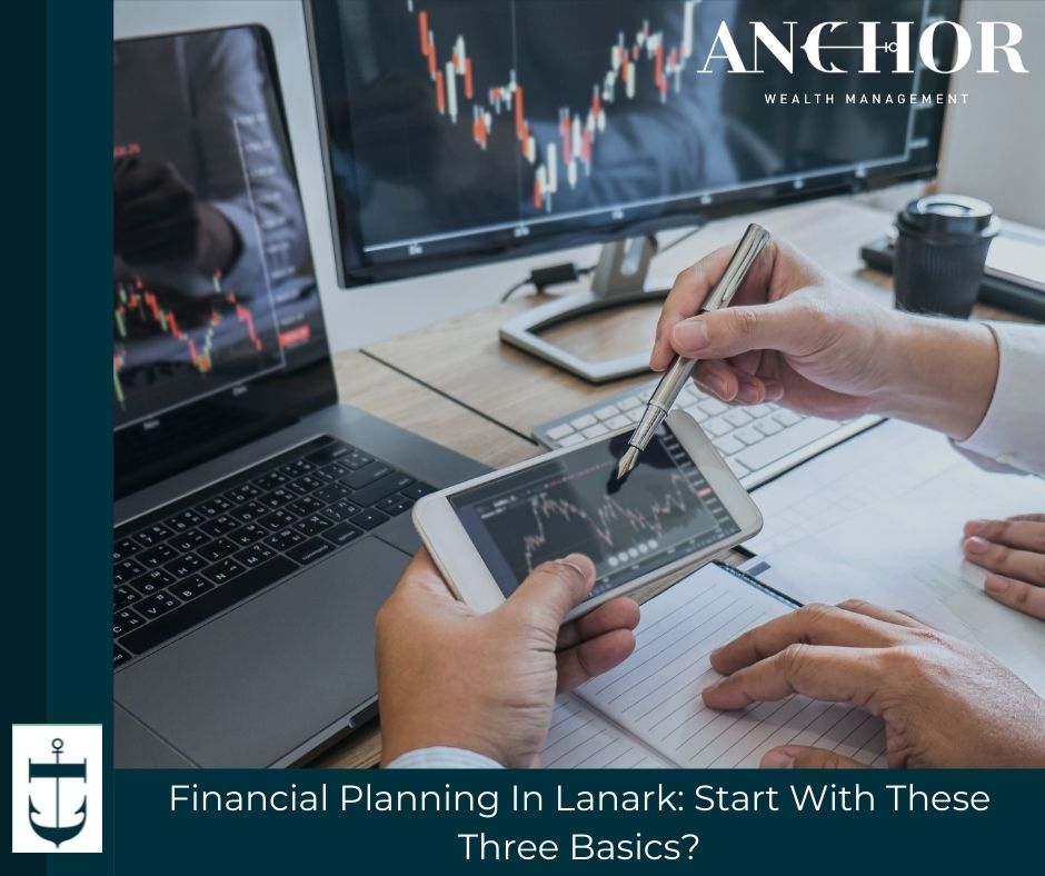 Financial Planning In Lanark Start With These Three Basics