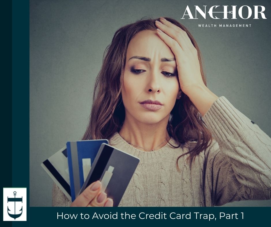 How to Avoid the Credit Card Trap, Part 1 How to Avoid the Credit Card Trap, Part 1