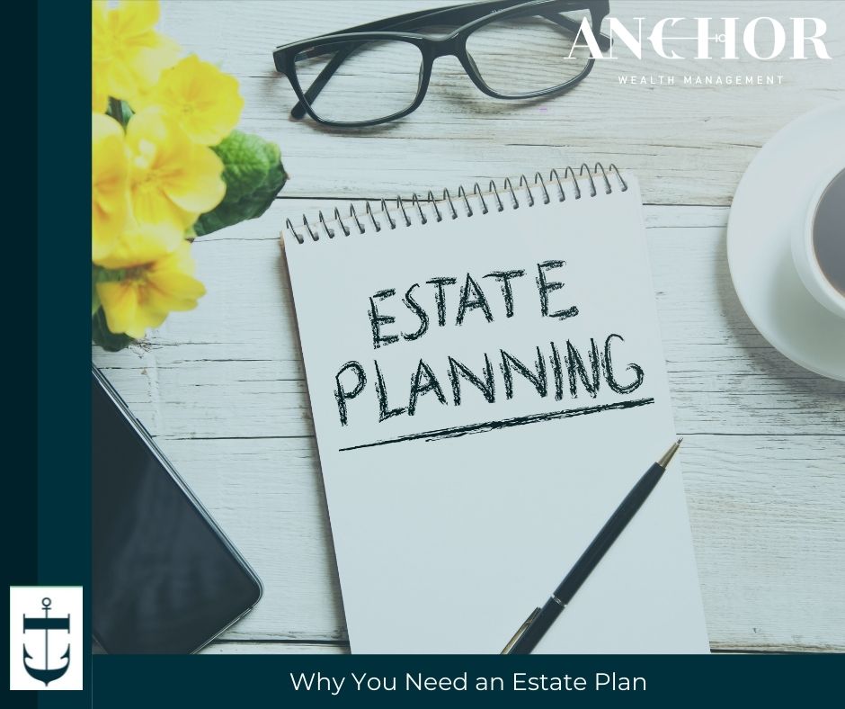 Why You Need an Estate Plan